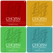 Roberto Poli - Chopin: Complete Piano Works, Vol. 1-4 (2014)