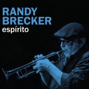 Randy Brecker - Espírito (2026) [Hi-Res]