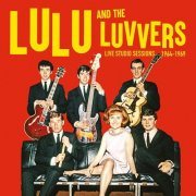 Lulu And The Luvvers - Live Studio Sessions 1964-1969 (2019)