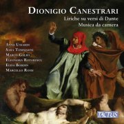 Anna Ussardi, Sara Tommasini, Marco Galifi,  Eleonora Rotarescu, Elisa Bordin, Marcello Rossi - Dionigio Canestrari: Liriche Su Versi Di Dante, Musica da Camera (2022)