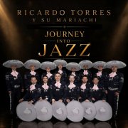 Ricardo Torres y su Mariachi - Journey into Jazz (Mariachi Version) (2026) [Hi-Res]