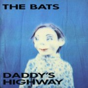 The Bats - Daddy's Highway (1987)