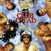 VA - Club Dread - Music From The Original Motion Picture Soundtrack (2004)