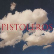 The Pistoleros - Pistoleros (2000)