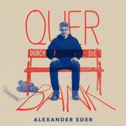 Alexander Eder - Quer durch die Bank (2025) Hi-Res