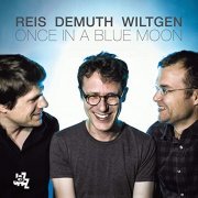 Reis, Demuth, Wiltgen - Once In A Blue Moon (2018) [Hi-Res]