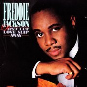 Freddie Jackson - Don't Let Love Slip Away (1988)