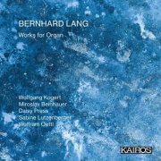 Wolfgang Kogert, Miroslav Beinhauer, Daisy Press, Sabine Lutzenberger, Wolfram Oettl - Bernhard Lang: Works for Organ (2026) [Hi-Res]