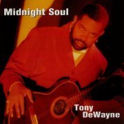 Tony Dewayne - Midnight Soul (2021)
