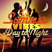 Ultimate Summer Vibes - Day to Night (2013)