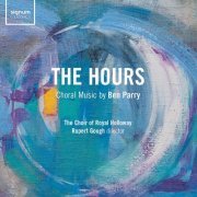 The Choir of Royal Holloway & Rupert Gough - Ben Parry: The Hours (2020) [Hi-Res]