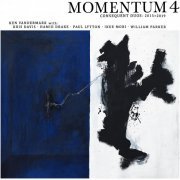 Ken Vandermark - Momentum 4: Consequent Duos 2015&gt;2019 (2019)