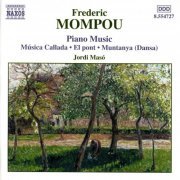 Jordi Masó - Mompou: Piano Music Vol. 4 (2002)