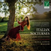 Maria Agnese Mason - Respighi, Sgambati, Martucci: Italian Nocturnes - For Solo Piano (2026)