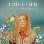 Lou Gold - A Body of Water (2025)