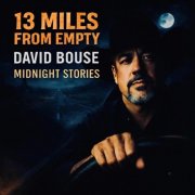 David Bouse - 13 MILES FROM EMPTY MIDNIGHT STORIES (2026) [Hi-Res]