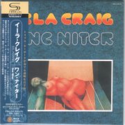 Eela Craig - One Niter (1976) [2009 Japanese Edition]