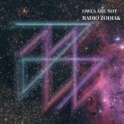 Owls Are Not - Radio Zodiak (2025) [Hi-Res]