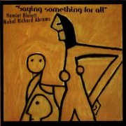 Hamiet Bluiett, Muhal Richard Abrams - Saying Something For All (1998)