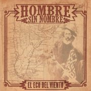 Hombre sin Nombre - El Eco del Viento (2020)