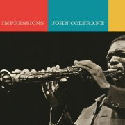 John Coltrane - Impressions (2016) [Hi-Res]