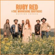 Ruby Red & the Moonshine Brothers - Getting Louder (2023) [Hi-Res]