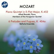 Bell Arte Ensemble, Members of the Hungarian Quintet & Alfred Brendel - Mozart: Preludes and Fugues, K. 404a & Quintet in E-Flat Major, K. 452 (2026)