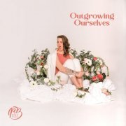 B.B. Cole - Outgrowing Ourselves (2022)