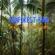 Rainforest Band - Peace to the Planet (2019)