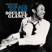 Horace Silver - Soulful Glance (2018)