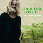 Hilde Brunsvik - Run for Love II (2019)