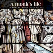 Stephen Rice, The Brabant Ensemble - A Monk's Life (2024) [Hi-Res]