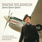 Wayne Wilkinson - Yours Yours Yours (2017)