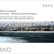 Munchener Kammerorchester, Ilan Volkov, Jessica Niles - Gloria Coates: Time Frozen. Works for Chamber Orchestra (2023)