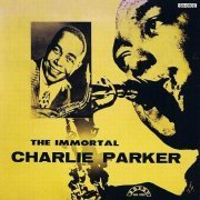 Charlie Parker - The Immortal Charlie Parker (1991)