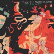 The Mallett Brothers Band - Vive l’acadie! (2018)