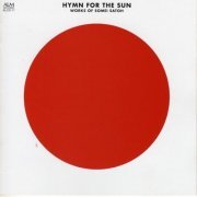 Somei Satoh - Hymn For The Sun: Works Of Somei Satoh (2009)