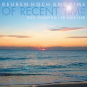 Reuben Hoch - Of Recent Time (2011) [Hi-Res]