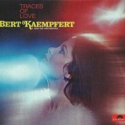 Bert Kaempfert - Traces Of Love (1969) [2010]