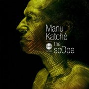 Manu Katche - The Scope (2019) [Hi-Res]