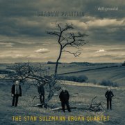 The Stan Sulzmann Organ Quartet - Shadow Painting (2019)