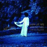 Walid Ben Selim - Here and Now (Live at City Club) (2024) [Hi-Res]