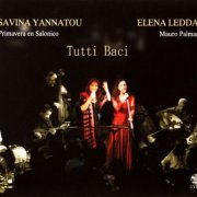 Giannis Alexandris, Savina Yannatou, Primavera en Salonico - Tutti Baci (2009)