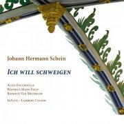 Alice Foccroulle, Béatrice Mayo-Felip, Reinoud Van Mechelen, InAlto, Lambert Colson - Schein: Ich will schweigen (2015) [Hi-Res]