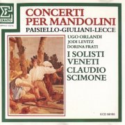 Ugo Orlandi, I Solisti Veneti, Claudio Scimone - Concerti per Mandolini (1986)