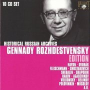 Gennady Rozhdestvensky - Gennady Rozhdestvensky Edition: Historical Russian Archives (2010) [Box Set 10CDs]