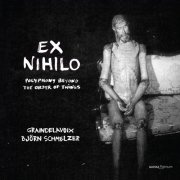 Graindelavoix & Björn Schmelzer - Ex Nihilo: Polyphony Out of the Order of Things (2024) [Hi-Res]