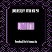 Joan Jett - 1981.12.31 Live at the Ritz (Remastered Live On Broadcasting) (2024)