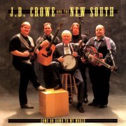 J.D. Crowe, The New South - Come On Down To My World (1999)