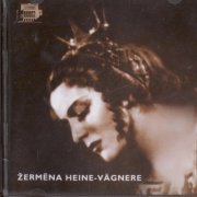 VA - Žermēna Heine-Vāgnere: Barisons, Bizet, Garuta, Grieg, Kalnins, Liszt, Puccini, Skulte, Strauss, Verdi, Wagner (2003)